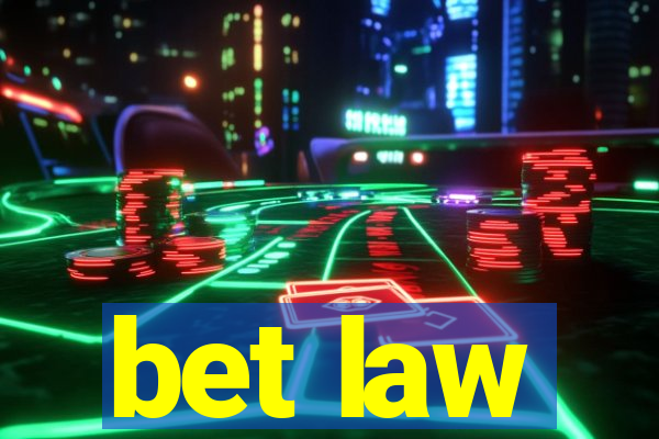 bet law